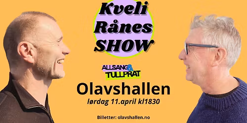Olavshallen -Kveli R\u00e5nes SHOW - Allsang & Tullprat!
