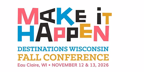 Destinations Wisconsin Fall Conference