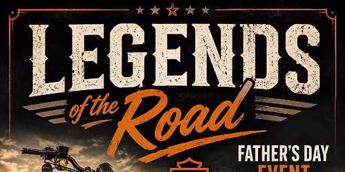 Legends of the Road - Celebrating Dad's