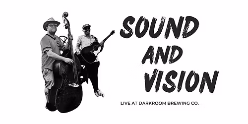 Sound and Vision Live at Darkroom Brewing Co.