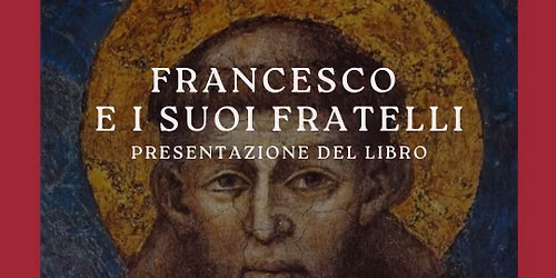 Francesco e i suoi fratelli - con Sylvain Piron
