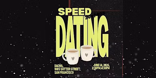 SPEED DATING San Francisco, 30S\/40S