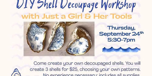 DIY Decoupage Shell Trinket Dish Workshop with Just a Girl & Her Tools - 9\/24\/26