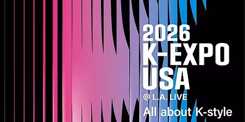 K-EXPO USA 2026: All About K-Style