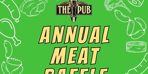 The Pub\u2019s Annual Meat Raffle