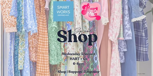 Sip + Shop: Smart Works Birmingham Fashion Sale at HART + Co