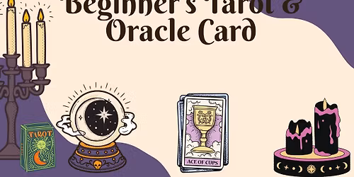 Tarot Tales: Beginner’s Tarot & Oracle Card Workshop