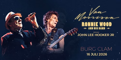 VAN MORRISON | RONNIE WOOD & his Band | Burg Clam 2026