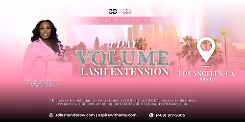 VOLUME LASH EXTENSION CERTIFICATION \u2013 LOS ANGELES, CA ( JULY 15, 2026)