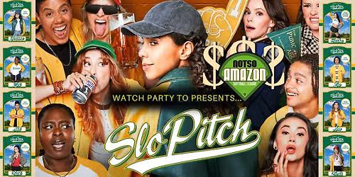 Slo Pitch Premiere Watch Party | Presented by WatchPartyTO & Notso Amazon