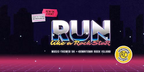 Run Like a Rockstar 5K \u2022 Downtown Rock Island \u2022 Alternating Currents