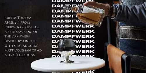 Join us for a Dampfwerks Spirits Educational Tasting!