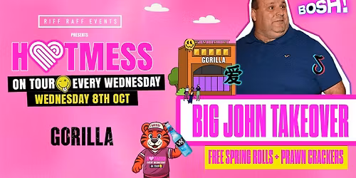 HOTMESS ON TOUR \ud83d\udc93  EVENT 4: BIG JOHN BIG BOSH - FREE CHINESE FOOD