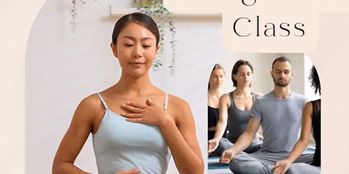Meditation 101- A Beginners Class