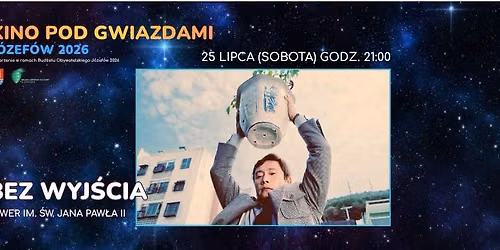 \u201eBEZ WYJ\u015aCIA\u201d \/ KINO POD GWIAZDAMI