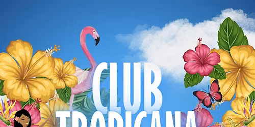 Club Tropicana \u2013 End of Summer Party!  80s Party Night