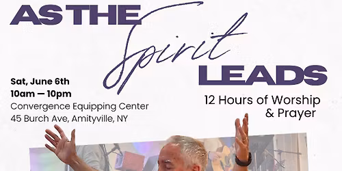 As the Spirit Leads: 12 Hours of Worship & Prayer