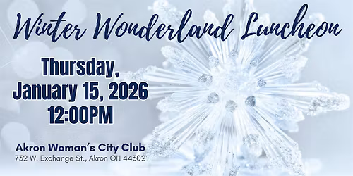 Winter Wonderland Luncheon - Akron Woman's City Club