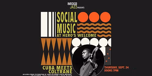 Infidels Jazz Presents: Cuba X Coltrane at Hero's Welcome