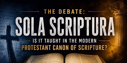 Debate: Does the Bible Teach Sola Scriptura? (Hayden Carroll vs. Quin Friberg)