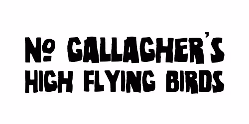 No. Gallagher's High Flying Birds Live