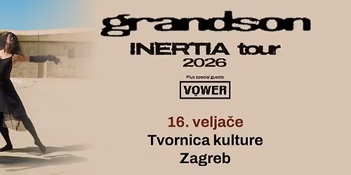 GRANDSON \u2502 Tvornica Kulture \u2502 16.02.2026.
