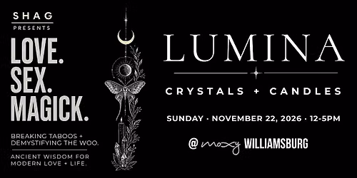 LOVE.SEX.MAGICK.  LUMINA: CRYSTALS + CANDLES