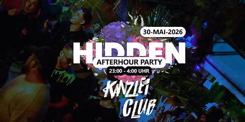\ud83d\udd25 OFFIZIELLE AFTERPARTY \u2013 HIDDEN OPEN AIR \ud83d\udd25 Kanzlei Club Hanau