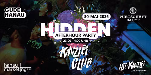 \ud83d\udd25 OFFIZIELLE AFTERPARTY \u2013 HIDDEN OPEN AIR \ud83d\udd25 Kanzlei Club Hanau