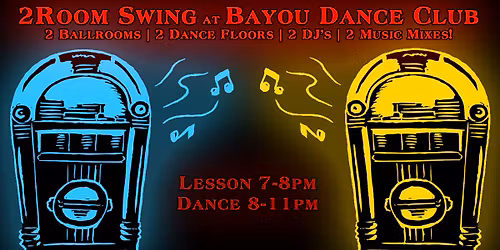 2ROOM SWING Wednesday 11\/5 at Bayou Dance Club