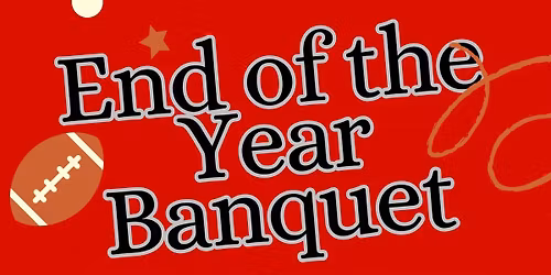End of the Year Banquet
