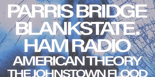 Parris Bridge w\/ blankstate., Ham Radio, American Theory & The Johnstown Flood!