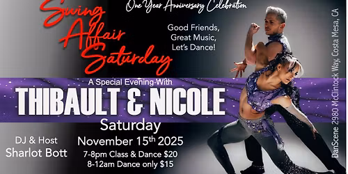 Swing Affair Saturday.. Celebrates 1 Year Anniversary with Champions Thibault & Nicole!