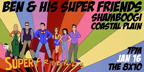 Ben & his Super Friends - Shamboogi - Coastal Plain