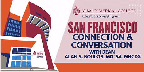 San Francisco | Connection & Conversation with Albany Medical College