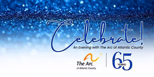 Celebrate! An Evening with The Arc of Atlantic County
