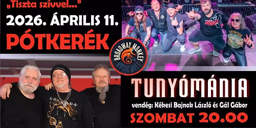 Tiszta sz\u00edvvel...P\u00f3tker\u00e9k\/\/ Tuny\u00f3m\u00e1nia -04.11.-Broadway Monkey,Eger
