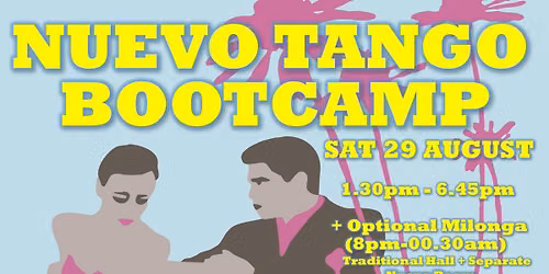 Nuevo Tango BootCamp, Intensive Immersion: Nuevo Tango Musicality, Technique & Patterns (Brighton)