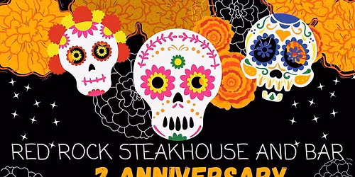 RRED ROCK STEAKHOUSE & BAR 2ND ANNIVERSARY