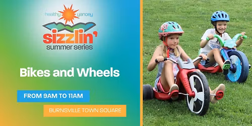 Bikes and Wheels |  Sizzlin' Summer Series