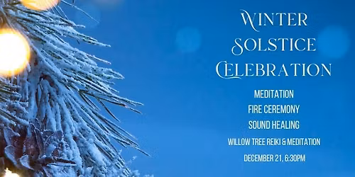 *SOLD OUT* Winter Solstice Celebration
