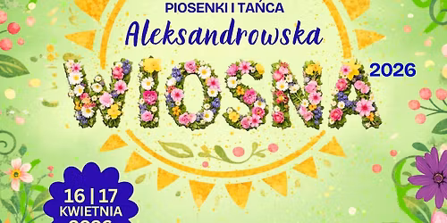 ALEKSANDROWSKA WIOSNA 2026 - XXXII Wojew\u00f3dzki Festiwal Piosenki i Ta\u0144ca
