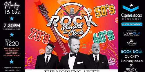 ROCK AROUND THE CLOCK- 15 Dec, 19:30 at Centrestage@Baywest