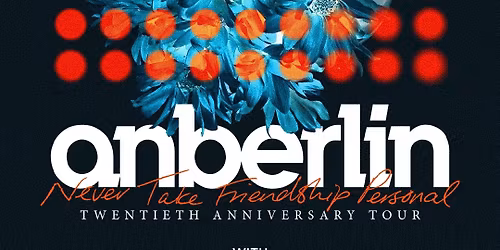 ANBERLIN: 20th Anniversary of NTFP with special guests Emery, and Watashi Wa live at The Castle