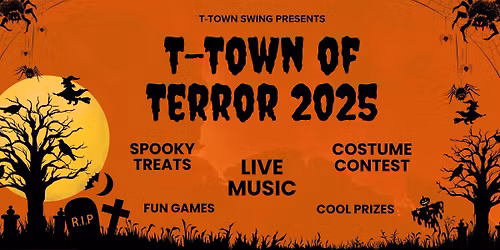 T-Town of Terror 2025 (T-Town Halloween Dance)