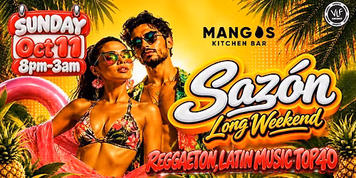 SAZON long weekend at Mangos