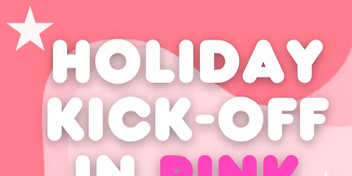 Holiday Kick-Off in Pink