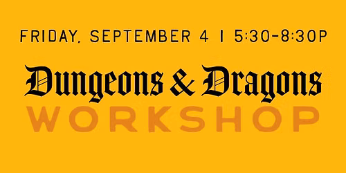 Dungeons & Dragons Beginner Workshop