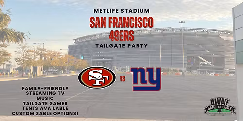 San Francisco 49ers Tailgate at MetLife Stadium