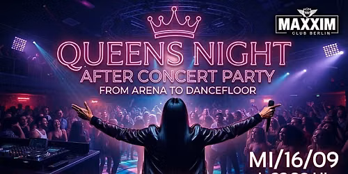 QUEENS NIGHT \u2013 AFTER CONCERT PARTY